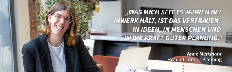 Anne Mertmann – 15 Jahre bei Inwerk