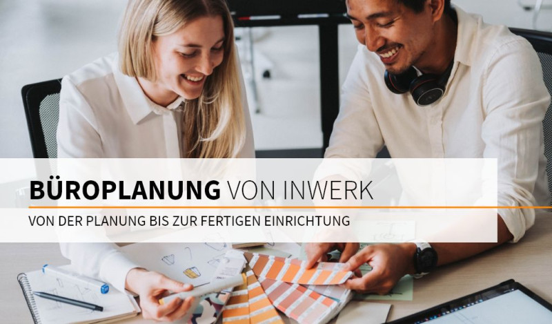 Büroplanung von Inwerk - von der Planung bis zur fertigen Einrichtung