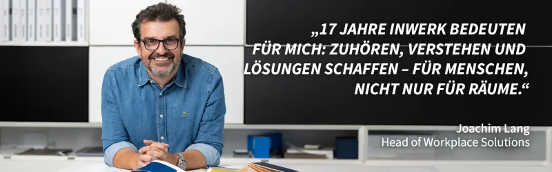 Joachim Lang – 17 Jahre bei Inwerk